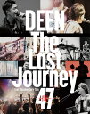 The Last Journey 47 ～扉～ -tour documentary film- (通常盤初回仕様 Blu-ray＋CD) 