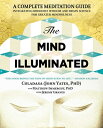 The Mind Illuminated: A Complete Meditation Guide Integrating Buddhist Wisdom and Brain Science for MIND ILLUMINATED 