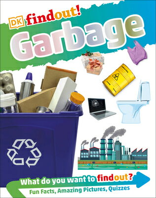 ŷ֥å㤨Dkfindout! Garbage (Library Edition DKFINDOUT GARBAGE (LIBRARY EDI DK Findout! [ DK ]פβǤʤ2,692ߤˤʤޤ