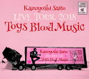 KAZUYOSHI SAITO LIVE TOUR 2018 Toys Blood Music Live at 山梨コラニー文化ホール 2018.6.2 [ 斉藤和義 ]