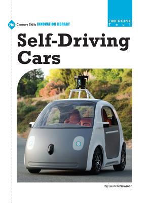 Self-Driving Cars SELF-DRIVING CARS （21st Century Skills Innovation Library: Emerging Tech） 