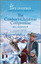 The Cowboy's Christmas Compromise: An Uplifting Inspirational Romance COWBOYS XMAS COMPROMISE ORIGIN （Wyoming Legacies） 