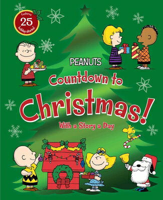 Countdown to Christmas!: With a Story a Day COUNTDOWN TO XMAS （Peanuts） [ Charles M. Schulz ]