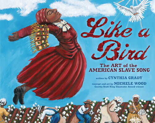 Like a Bird: The Art of the American Slave Song LIKE A BIRD [ Cynthia Grady ]
