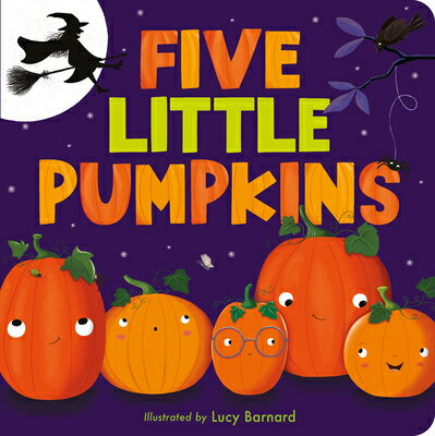 Five Little Pumpkins: A Rhyming Pumpkin Book for Kids and Toddlers 5 LITTLE PUMPKINS Tiger Tales