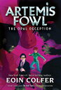 Opal Deception, The-Artemis Fowl, Book 4 ARTEMIS FOWL BK4 OPAL DECEPTI （Artemis Fowl） Eoin Colfer