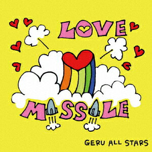 LOVE MISSILE [ GERU ALL STARS ]