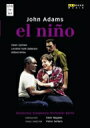 【輸入盤】『エル・ニーニョ(キリスト降誕)』 セラーズ演出、ナガノ&ベルリン・ドイツ響、アップショウ、ハント、ホワイト(2000 ステレオ [ アダムズ、ジョン...