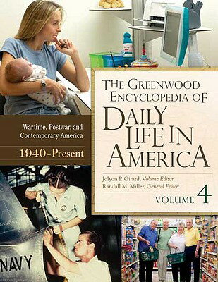 The Greenwood Encyclopedia of Daily Life in America: [4 Volumes] GREENWOOD ENCY OF DAILY LI-4CY （Greenwood Press Daily Life Through History） [ Randall M. Miller ]