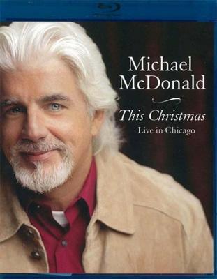 【輸入盤】This Christmas: Live In Chicago [ Michael McDonald ]