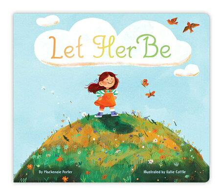 Let Her Be LET HER BE [ MacKenzie Porter ]
