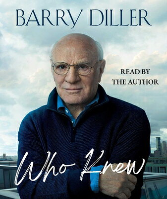 Who Knew WHO KNEW D [ Barry Diller ]