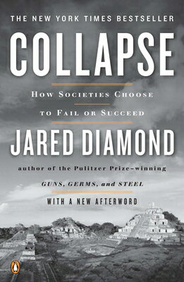 Collapse: How Societies Choose to Fail or Succeed COLLAPSE REV/E Jared Diamond