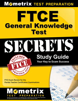 FTCE General Knowledge Test Secrets Study Guide: FTCE Exam Review for the Florida Teacher Certificat