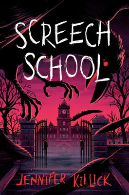 Screech School SCREECH SCHOOL （Creatures & Teachers） [ Jennifer Killick ]