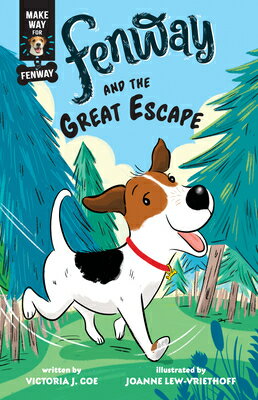 Fenway and the Great Escape FENWAY & THE GRT ESCAPE （Make Way for Fenway!） [ Victoria J. Coe ]