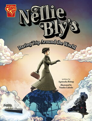 Nellie Bly's Daring Trip Around the World NELLIE BLYS DARING TRIP AROUND （Great Moments in History） [ Agnieszka Biskup ]