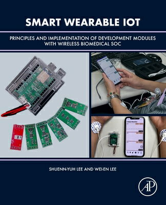 Smart Wearable Iot: Principles and Implementation of Development Modules with Wireless Biomedical So SMART WEARABLE IOT 