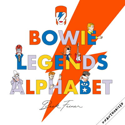 Bowie Legends Alphabet BOWIE LEGENDS ALPHABET [ Beck Feiner ]