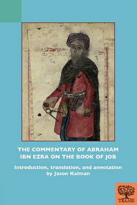The Commentary of Abraham Ibn Ezra on the Book of Job COMMENTARY OF ABRAHAM IBN EZRA （Teams Commentary） 