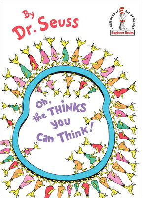 Oh, the Thinks You Can Think! OH THE THINKS YOU CAN THINK BO （I Can Read It All by Myself Beginner Books (Library)） [ Dr Seuss ]