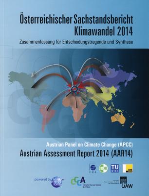Osterreichischer Sachstandsbericht Klimawandel 2014: Zusammenfassung Fur Entscheidungstragende Und S GER-OSTERREICHISCHER SACHSTAND 