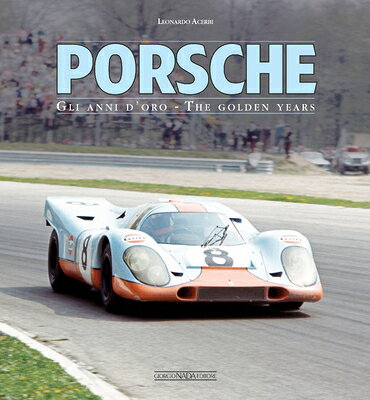 Porsche: The Golden Years PORSCHE THE GOLDEN YEARS 