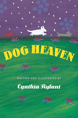 Dog Heaven DOG HEAVEN Cynthia Rylant