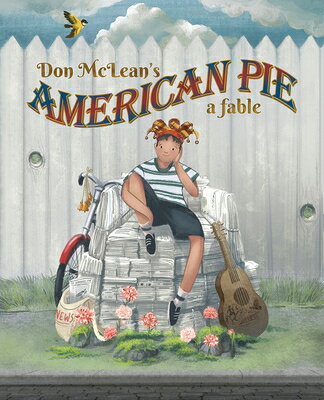 Don McLean's American Pie: A Fable DON MCLEANS AMER PIE [ Meteor 17 Books ]