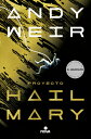 Proyecto Hail Mary / Project Hail Mary SPA-PROYECTO HAIL MARY / PROJE Andy Weir