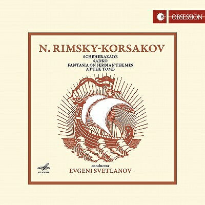 【輸入盤】『シェエラザード』、管弦楽作品集 エフゲニー・スヴェトラーノフ＆ソ連国立交響楽団