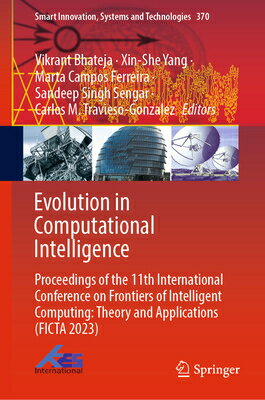 Evolution in Computational Intelligence: Proceedings of the 11th International Conference on Frontie EVOLUTION IN COMPUTATIONAL INT （Smart Innovation, Systems and Technologies） [ Vikrant Bhateja ]