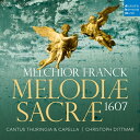【輸入盤】『メロディア・サクラエ(神聖なる旋律)1607』 クリストフ・ディットマール&カントゥス・チューリンギア、カペラ・チューリンギア [ フランク、メルヒ...