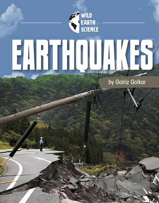 Earthquakes EARTHQUAKES （Wild Earth Science） [ Golriz Golkar ]