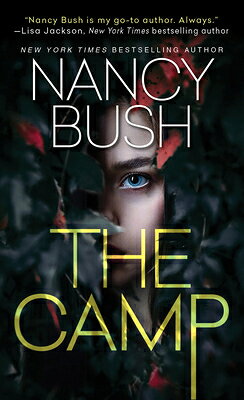 The Camp: A Thrilling Novel of Suspense with a Shocking Twist CAMP [ Nancy Bush ]
