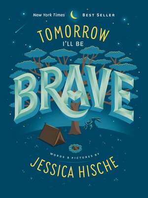 Tomorrow I'll Be Brave TOMORROW ILL BE BRAVE [ Jessica Hische ]