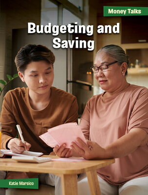 Budgeting and Saving BUDGETING & SAVING （21st Century Skills Library: Money Talks: 21st Century Financial Literacy） [ Katie Marsico ]