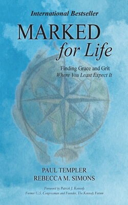 Marked for Life: Finding Grace and Grit Where You Least Expect It MARKED FOR LIFE [ Paul Templer ]