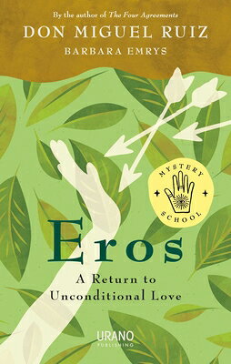 Eros: A Return to Unconditional Love