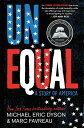 Unequal: A Story of America UNEQUAL [ Michael Eric Dyson ]