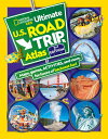 National Geographic Kids Ultimate U.S. Road Trip Atlas, 2nd Edition NATL GEOGRAPHIC KIDS ULTIMATE Crispin Boyer