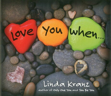 Love You When... LOVE YOU WHEN [ Linda Kranz ]
