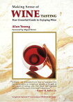 Making Sense of Wine Tasting: Your Essential Guide to Enjoying Wine MAKING SENSE OF WINE TASTING 5 [ Alan Young ]
