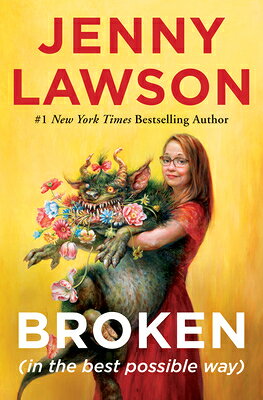 Broken (in the Best Possible Way) BROKEN (IN THE BEST POSSIBLE W [ Jenny Lawson ]