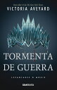 Tormenta de Guerra: Reina Roja 4 SPA-TORMENTA DE GUERRA iLa Reina Rojaj [ Victoria Aveyard ]