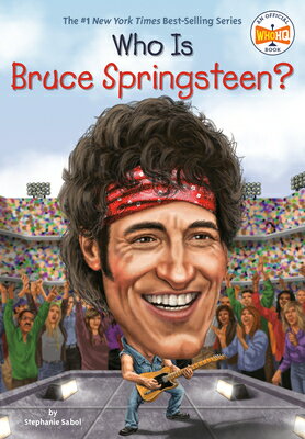 Who Is Bruce Springsteen? WHO IS BRUCE SPRINGSTEEN （Who Was?） 
