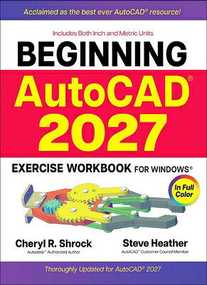 Beginning Autocad(r) 2027 Exercise Workbook: For Windows(r) BEGINNING AUTOCAD(R) 2027 EXER 
