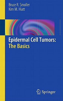 Epidermal Cell Tumors: The Basics