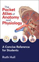 ŷ֥å㤨The Pocket Atlas of Anatomy and Physiology PCKT ATLAS OF ANATOMY & PHYSIO [ Ruth Hull ]פβǤʤ5,667ߤˤʤޤ