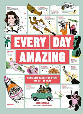 Every Day Amazing: Fantastic Facts for Every Day of the Year EVERY DAY AMAZING [ Mike Barfield ]